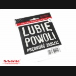 Naklejka AVISA - Lubię powoli prędkość zabija !